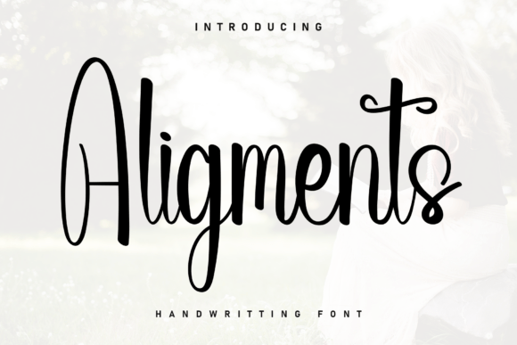Aligments Font: A Handwritten Typeface for Warm Digital Brands